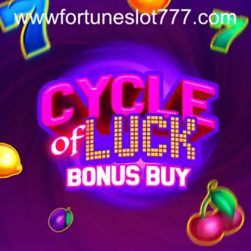 Cycle of Luck Bonus Buy: Unraveling the Enigma Behind Fortune Slot 777