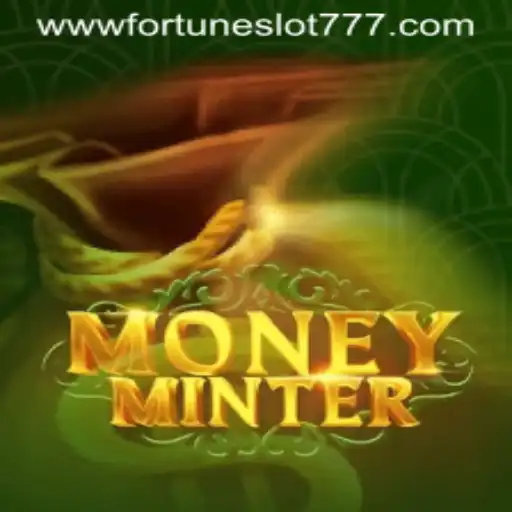 Exploring MoneyMinter: A Journey into the World of Fortune Slot 777