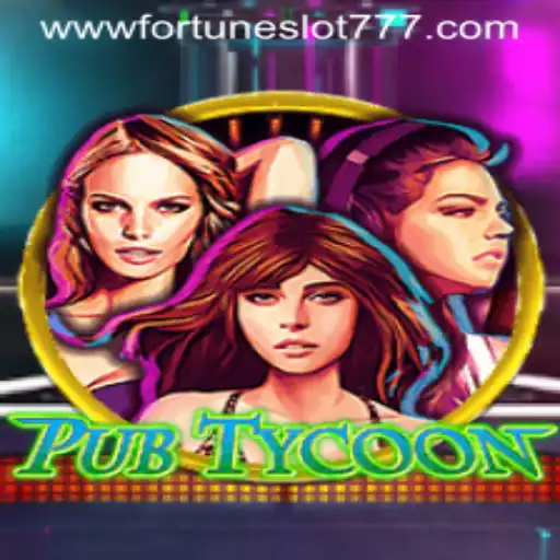Exploring PubTycoon: A Journey into Fortune Slot 777