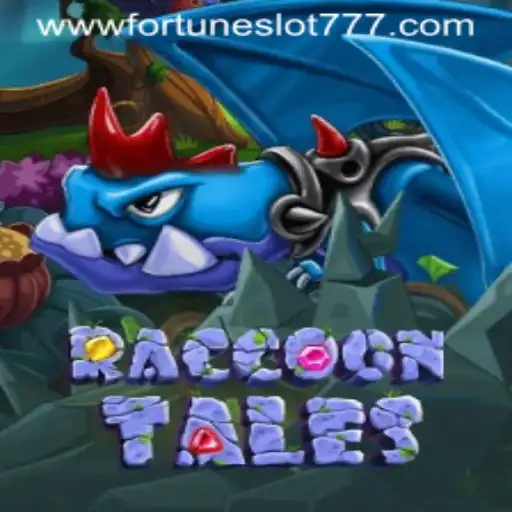 Exploring RaccoonTales: A Fortune Slot 777 Adventure